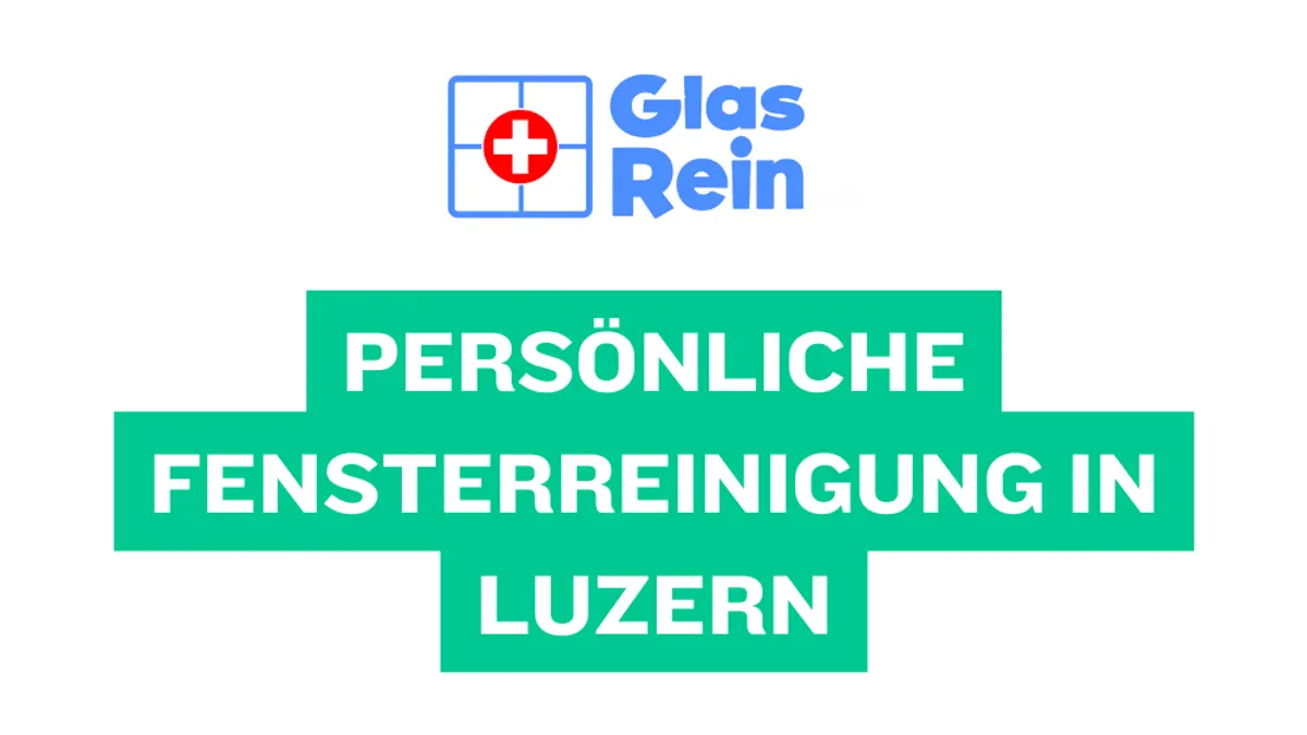 Persönliche Fensterreinigung in Luzern