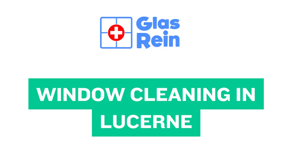 Window Cleaning in Lucerne